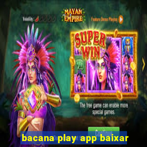 bacana play app baixar